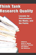 Think tank research quality : lessons for policymakers, the media, and the public /
