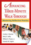 Advancing the three-minute walk-through : mastering reflective practice /