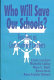 Who will save our schools? : teachers as constructivist leaders /