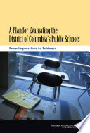 A plan for evaluating the District of Columbia's public schools : from impressions to evidence /
