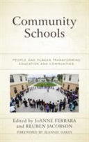 Community schools : people and places transforming education and communities /