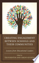 Creating engagement between schools and their communities : lessons from educational leaders /