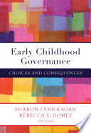 Early childhood governance : choices and consequences /