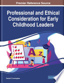 Professional and ethical considerations for early childhood leaders /