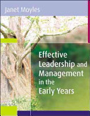Effective leadership and management in the early years /