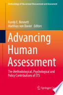 Advancing Human Assessment : The Methodological, Psychological and Policy Contributions of ETS /