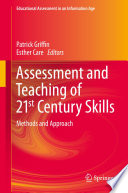 Assessment and teaching of 21st century skills : methods and approach /