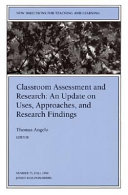 Classroom assessment and research : an update on uses, approaches, and research findings /