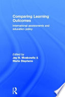 Comparing learning outcomes : international assessment and education policy /