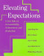 Elevating expectations : a new take on accountability, achievement, and evaluation /