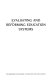 Evaluating and reforming education systems.
