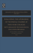 Evaluating the upgrading of technical courses at two-year colleges : NSF's advanced technological education program /