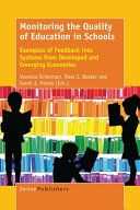 Monitoring the quality of education in schools : examples of feedback into systems from developed and emerging economies /