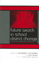 Future search in school district change : connection, community, and results /