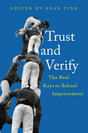 Trust and verify : the real keys to school improvement : an international examination of trust and distrust in education in seven countries /