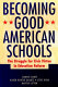 Becoming good American schools : the struggle for civic virtue in education reform /