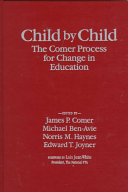 Child by child : the Comer process for change in education /