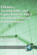 Efficiency, accountability, and equity issues in Title 1 schoolwide program implementation /