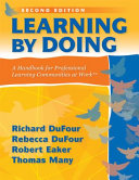 Learning by doing : a handbook for professional learning communities at work /