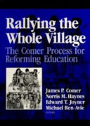 Rallying the whole village : the Comer process for reforming education /