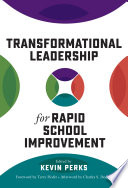 Transformational leadership for rapid school improvement /