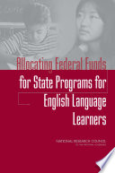 Allocating federal funds for state programs for English language learners /
