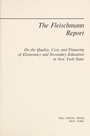 The Fleischmann report on the quality, cost, and financing of elementary and secondary education in New York State.