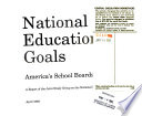 National education goals : America's school boards respond : a report of the Joint Study Group on the National Education Goals.