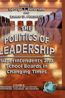 The politics of leadership : superintendents and school boards in changing times /