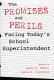 The promises and perils facing today's school superintendent /