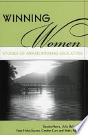 Winning women : stories of award-winning educators /