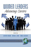 Women leaders : advancing careers /