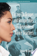Facing challenges and complexities in retention of novice teachers /