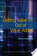 Getting value out of value-added : report of a workshop /