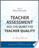 Teacher assessment and the quest for teacher quality : a handbook /
