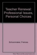 Teacher renewal : professional issues, personal choices /