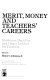 Merit, money, and teachers' careers : studies on merit pay and career ladders for teachers /