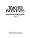 Teacher incentives : a tool for effective management /