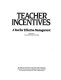 Teacher incentives : a tool for effective management /