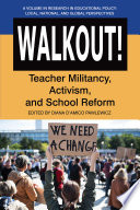 Walkout! : teacher militancy, activism, and school reform /