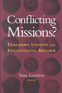 Conflicting missions? : teachers unions and educational reform /