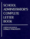 School administrator's complete letter book /