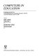 Computers in education : proceedings of the IFIP TC-3 3rd World Conference on Computers in Education-WCCE 81, Lausanne, Switzerland, July 27-31, 1981 /