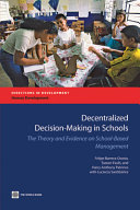 Decentralized decision-making in schools : the theory and evidence on school-based management /