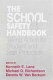 The school safety handbook : taking action for student and staff protection /