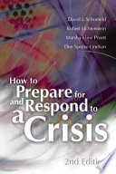 How to prepare for and respond to a crisis /