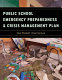 Public school emergency preparedness and crisis management plan /