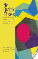 No quick fixes : perspectives on schools in difficulty /
