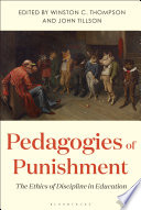 Pedagogies of Punishment : The Ethics of Discipline in Education /