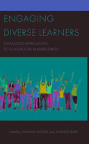 Engaging diverse learners : enhanced approaches to classroom management /